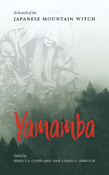 Paperback Yamamba: In Search of the Japanese Mountain Witch Book