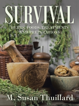 Paperback Survival: Herbs, Foods, Treatments and Preparations Book