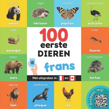 Paperback 100 eerste dieren in het frans: Tweetalig fotoboek for kinderen: nederlands / frans met uitspraken [Dutch] Book