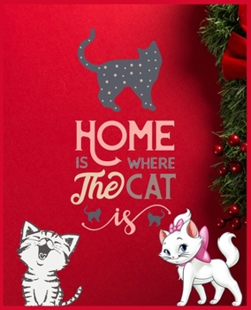 Paperback Home is Where the Cat is: Cute Primary Cat Journal for Girls - Best Grades K-2 Composition School Exercise Book - Large Size 120 Pages Cat Noteb Book