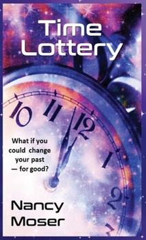 Time Lottery - Book #1 of the Time Lottery