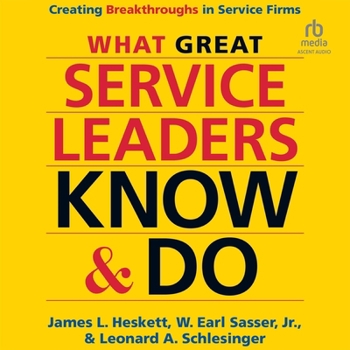 Audio CD What Great Service Leaders Know and Do: Creating Breakthroughs in Service Firms Book