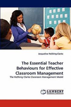 Paperback The Essential Teacher Behaviours for Effective Classroom Management Book