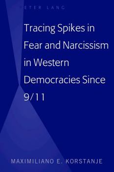 Hardcover Tracing Spikes in Fear and Narcissism in Western Democracies Since 9/11 Book