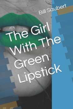 Paperback The Girl With The Green Lipstick Book