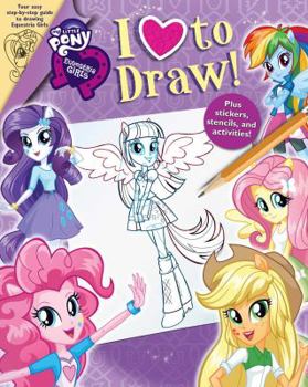 Paperback My Little Pony: Equestria Girls: I Love to Draw! (4) Book