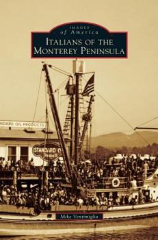 Italians of the Monterey Peninsula - Book  of the Images of America: California