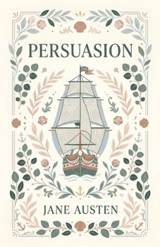 Persuasion: A Novel of Lost Love and Second Chances