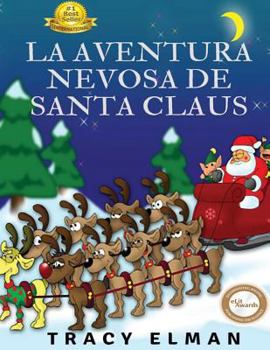 Paperback La Aventura Nevosa de Santa Claus: La Aventura en Nevada de Santa Claus [Spanish] Book