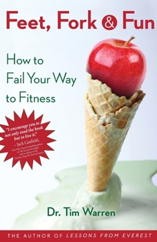 Paperback Feet, Fork and Fun: How to Fail Your Way to Fitness Book