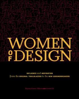 Paperback Women of Design: Influence and Inspiration from the Original Trailblazers to the New Groundbreakers Book