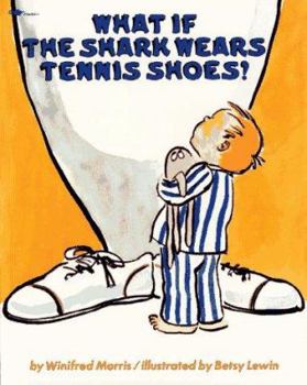 Paperback What If the Shark Wears Tennis Shoes? Book