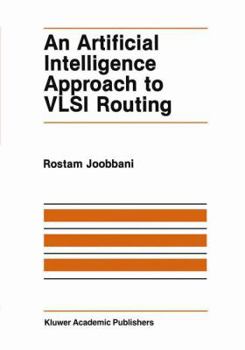 Hardcover An Artificial Intelligence Approach to VLSI Routing Book