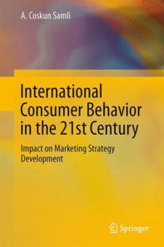 Hardcover International Consumer Behavior in the 21st Century: Impact on Marketing Strategy Development Book