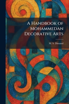 Paperback A Handbook of Mohammedan Decorative Arts Book