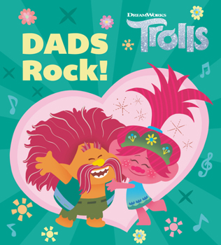 Board book Dads Rock! (DreamWorks Trolls) Book