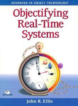 Paperback Objectifying Real-Time Systems (SIGS: Advances in Object Technology, Series Number 2) Book