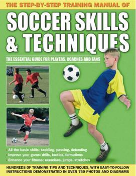 Paperback The Step-By-Step Training Manual of Soccer Skills & Techniques Book