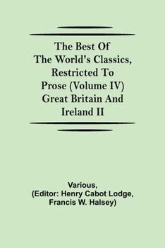 Paperback The Best of the World's Classics, Restricted to Prose (Volume IV) Great Britain and Ireland II Book