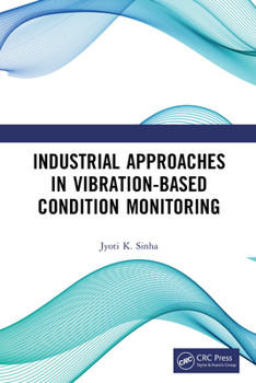 Paperback Industrial Approaches in Vibration-Based Condition Monitoring Book