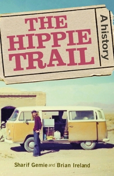 Hardcover The Hippie Trail: A History Book