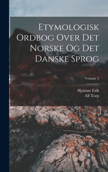 Hardcover Etymologisk Ordbog Over Det Norske Og Det Danske Sprog; Volume 2 [Danish] Book