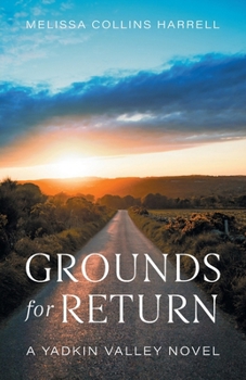 Paperback Grounds for Return: A Yadkin Valley Novel Book