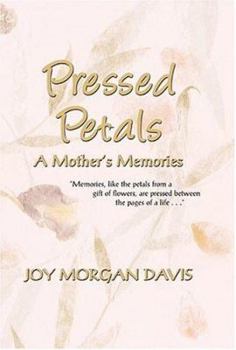 Paperback Pressed Petals: A Mother's Memories Book