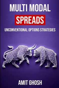 Paperback Multi Modal Spreads: Unconventional Options Strategies Book