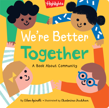Hardcover We're Better Together: Book about Kindness, Community, Friendship and Working Better Together for Toddlers and Kids 2-5 Book