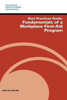 Paperback Best Practices Guide: Fundamentals of a Workplace First-Aid Program Book