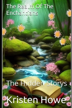 Paperback The Hidden Stories: The Realm Of the Enchantians Book