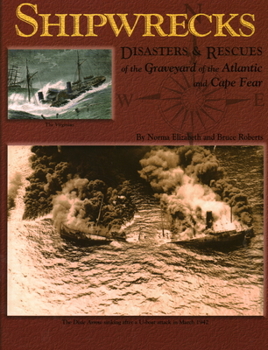 Paperback Shipwrecks, Disasters and Rescues of the Graveyard of the Atlantic and Cape Fear Book