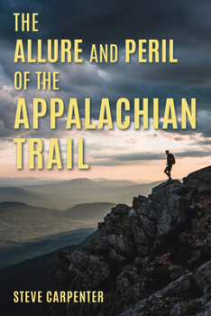 Paperback The Allure and Peril of the Appalachian Trail Book