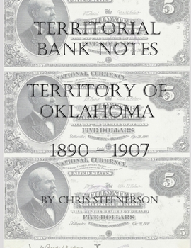 Paperback Territorial Bank Notes - Territory of Oklahoma - 1890-1907 Book