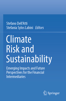 Paperback Climate Risk and Sustainability: Emerging Impacts and Future Perspectives for the Financial Intermediaries Book