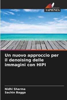 Paperback Un nuovo approccio per il denoising delle immagini con HIPI [Italian] Book