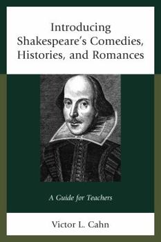 Paperback Introducing Shakespeare's Comedies, Histories, and Romances: A Guide for Teachers Book