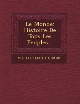 Paperback Le Monde: Histoire De Tous Les Peuples... Book
