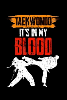 Paperback Taekwondo It's In My Blood: Lined A5 Notebook for Martial Arts Journal Book