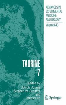 Advances in Experimental Medicine and Biology, Volume 643: Taurine 7 - Book  of the Advances in Experimental Medicine and Biology