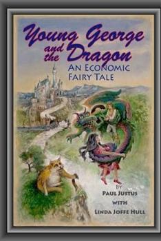 Paperback Young George and the Dragon: An Economic Fairy Tale Book