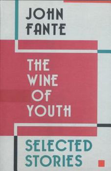 The Wine of Youth: Selected Stories