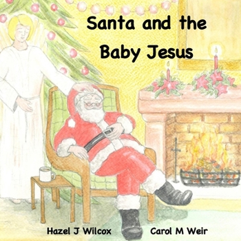 Paperback Santa and the Baby Jesus (Traditions and Truth) Book