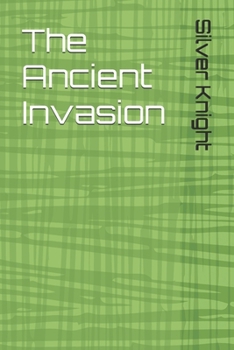 The Ancient Invasion (Ancient Ship Tecumseh)