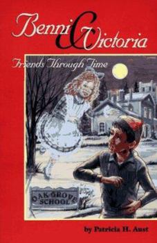 Paperback Benni & Victoria: Friends Through Time Book