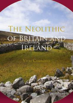 The Neolithic of Britain and Ireland - Book  of the Routledge Archaeology of Northern Europe