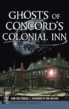 Hardcover Ghosts of Concord's Colonial Inn Book