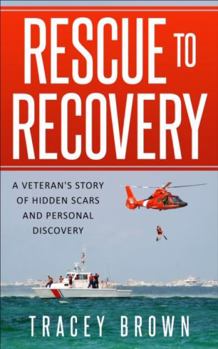 Paperback Rescue To Recovery: A Veteran's Story Of Hidden Scars And Personal Discovery Book