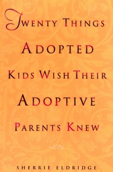 Paperback Twenty Things Adopted Kids Wish Their Adoptive Parents Knew Book